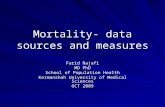 Mortality- data sources and measures Farid Najafi MD PhD School of Population Health Kermanshah University of Medical Sciences OCT 2009.