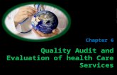 Chapter 6. Objectives After going through this chapter, you will be able to understand: – Understand meaning of medical audit, – Awareness of audit process,
