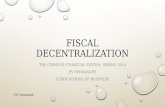 FISCAL DECENTRALIZATION THE CHINESE FINANCIAL SYSTEM, SPRING 2014 PV VISWANATH LUBIN SCHOOL OF BUSINESS P.V. Viswanath.