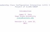 Leadership Class Configuration Interaction (LCCI) Code Project of SciDAC/UNEDF Introduction James P. Vary Iowa State University jvary@iastate.edu Version.