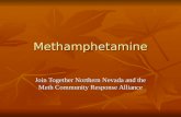 Methamphetamine Join Together Northern Nevada and the Meth Community Response Alliance.