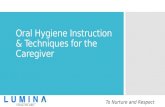 Oral Hygiene Instruction & Techniques for the Caregiver To Nurture and Respect.
