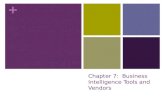 + Chapter 7: Business Intelligence Tools and Vendors.