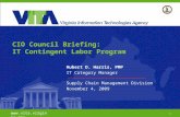 1  CIO Council Briefing: IT Contingent Labor Program Hubert D. Harris, PMP IT Category Manager Supply Chain Management Division November.