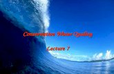 Conservative Water Quality Lecture 7. Chemical Properties: dissolved oxygen Remember, along with temperature, dissolved oxygen (D.O.), is paramount in.
