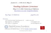 TSC Workshop, May 2008, U Oklahoma 1 Teaching Software Correctness May 13-15, 2008, University of Oklahoma Rex Page, U Oklahomapage@ou.edu Assistants Carl.