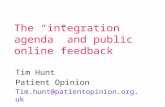 The “integration agenda” and public online feedback Tim Hunt Patient Opinion Tim.hunt@patientopinion.org.uk.