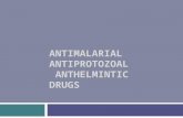 ANTIMALARIAL ANTIPROTOZOAL ANTHELMINTIC DRUGS. Protozoal Infections Parasitic protozoa: live in or on humans  Malaria  Leishmaniasis  Amebiasis  Giardiasis.