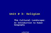 © 2011 Pearson Education, Inc. Unit # 3: Religion The Cultural Landscape: An Introduction to Human Geography.