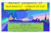 Recent progress of automatic computation in HEP Kiyoshi KATO (Kogakuin Univ.) and GRACE collaboration June 28, 2013 The XXI International Workshop High.