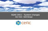 SQAS 2011 – System changes Marc Twisk – SQAS Manager.