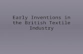 Early Inventions in the British Textile Industry.