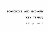 ECONOMICS AND ECONOMY (KEY TERMS) RB, p. 9-13. PRINCIPLES OF ECONOMICS THE CROATIAN ECONOMY ECONOMICAL CAR ECONOMIC CRISIS A DISTINGUISHED ECONOMIST A.