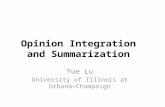 Opinion Integration and Summarization Yue Lu University of Illinois at Urbana-Champaign.