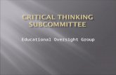 Educational Oversight Group.  Formed to review institutional data from critical thinking assessments and identify goals and objectives to improve student.