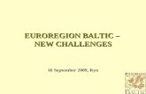 16 September 2009, Ryn EUROREGION BALTIC – NEW CHALLENGES.
