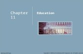 Chapter 11: Education 11 - 1 Chapter 11 Education Copyright © 2009 by The McGraw-Hill Companies, Inc. All rights reserved. McGraw-Hill/Irwin.