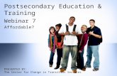 Postsecondary Education & Training Webinar 7 Affordable? PRESENTED BY: The Center for Change in Transition Services.