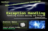 Handling Errors during the Program Execution Svetlin Nakov Telerik Software Academy   Technical Trainer