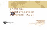 Chemical Identification Software (CIS) Srikar Velagapudi Akhil Kadiyala Dr. Ashok Kumar Department of Civil Engineering University of Toledo.