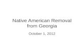 Native American Removal from Georgia October 1, 2012.