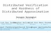 Distributed Verification and Hardness of Distributed Approximation Atish Das Sarma Stephan Holzer Danupon Nanongkai Gopal Pandurangan David Peleg 1 Weizmann.