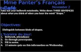 November 2 Mme Panter’s Français Café Bellwork: Take out your bellwork notebooks. Write down THREE SENTENCES about what you think of when you hear the.