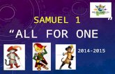 SAMUEL 1 “ALL FOR ONE” 2014-2015. IT’S NOT TOO LATE TO REGISTER FOR SAMUEL I STI-PD ELL135.