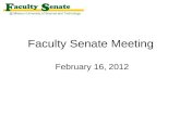 Faculty Senate Meeting February 16, 2012. Agenda I. Call to Order and Roll Call - Keith Nisbett, Secretary II. Approval of January 19, 2012 meeting minutes.