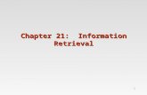 1 Chapter 21: Information Retrieval. ©Silberschatz, Korth and Sudarshan19.2Database System Concepts - 5 th Edition, Sep 2, 2005 Information Retrieval.