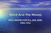 Word And File Moves MOV,MOVM,COP,FLL,BSL,BSR,FRD,TOD.