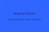 Regents Review Individuals Other Than Presidents.