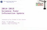 2014-2015 Science Fair Information Update Prepared by Roy Coleman & Luba Johnson Phone: 773-209-2204 E-mail: ljohnson131@cps.edu Website: .