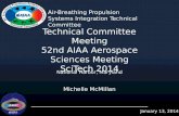 Technical Committee Meeting 52nd AIAA Aerospace Sciences Meeting SciTech 2014 Air-Breathing Propulsion Systems Integration Technical Committee Michelle.
