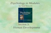 Section 9: Human Development Psychology in Modules by Saul Kassin.