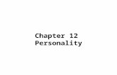 Chapter 12 Personality. Defining Some Terms Personality: A person’s unique long-term pattern of thinking, emotion, and behavior; the consistency of who.
