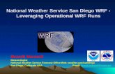 National Weather Service San Diego WRF - Leveraging Operational WRF Runs Brandt Maxwell Meteorologist National Weather Service Forecast OfficeWeb: weather.gov/sandiego.