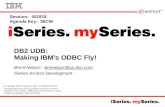 Session: 401918 Agenda Key: 36CW DB2 UDB: Making IBM’s ODBC Fly! Brent Nelson - bmnelson@us.ibm.combmnelson@us.ibm.com iSeries Access Development.