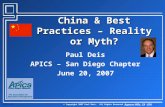 Agoura Hills, CA USA China-BPs © Copyright 2007 Paul Deis. All Rights Reserved I-1 China & Best Practices – Reality or Myth? Paul Deis APICS – San Diego.