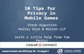 10 Tips for Privacy in Mobile Games Steve Augustino Kelley Drye & Warren LLP (with a little help from Tom Petty)
