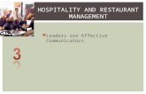Leaders are Effective Communicators HOSPITALITY AND RESTAURANT MANAGEMENT.