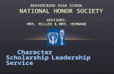 CharacterScholarship LeadershipService BEAVERCREEK HIGH SCHOOL NATIONAL HONOR SOCIETY ADVISORS: MRS. MILLER & MRS. HERMANE.