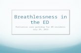 Breathlessness in the ED Palliative care workshop for EM residents July 29, 2015.