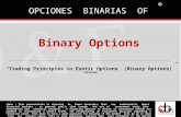 ® Binary Options OPCIONES BINARIAS OF OFOF OF “Trading Principles in Exotic Options (Binary Options)” COPYRIGHT  Note : This presentation is directed.