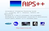 Astronomical Information Processing System C++, scripting, GUI’s, libraries, toolkits and applications Designed by a team of astronomers and programmers.