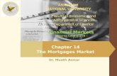 AN-NAJAH NATIONAL UNIVERSITY Faculty of Economics and Administrative Sciences Department of Finance Dr. Muath Asmar Chapter 14 The Mortgages Market Financial.