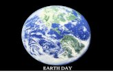 EEARTH DAY. God saw that it was good, oh so good.