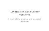 TCP Incast in Data Center Networks A study of the problem and proposed solutions.