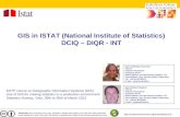 GIS in ISTAT (National Institute of Statistics) DCIQ – DIQR - INT ESTP course on Geographic Information Systems (GIS): Use of GIS for making statistics.