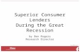 Superior Consumer Lenders During the Great Recession by Ben Rogers Research Director.